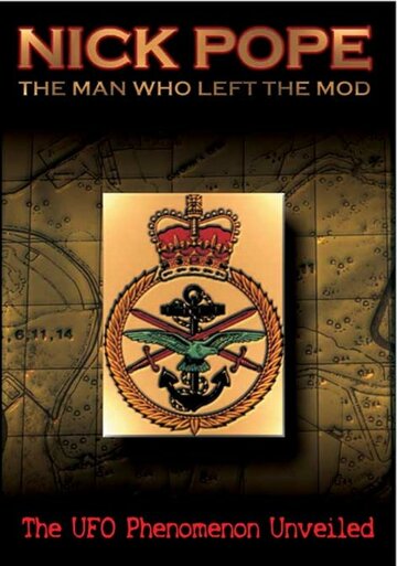 Nick Pope: The Man Who Left the MOD (2006)