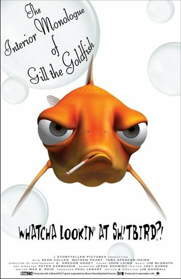 The Interior Monologue of Gill the Goldfish (2007)