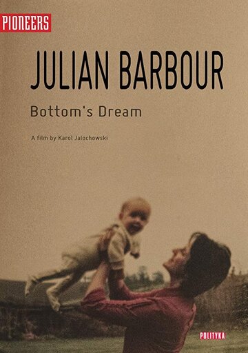 Julian Barbour: Bottom's Dream (2016)